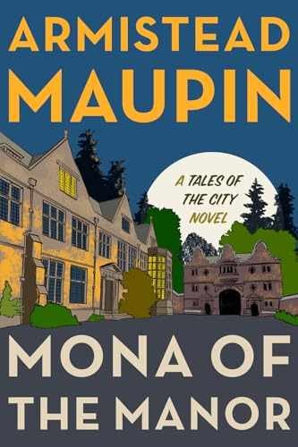 Mona of the Manor: A Novel (Tales – Hardcover, by Maupin Armistead – Very Good z