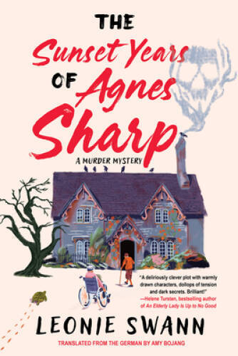 The Sunset Years of Agnes Sharp – Hardcover By Swann, Leonie – GOOD