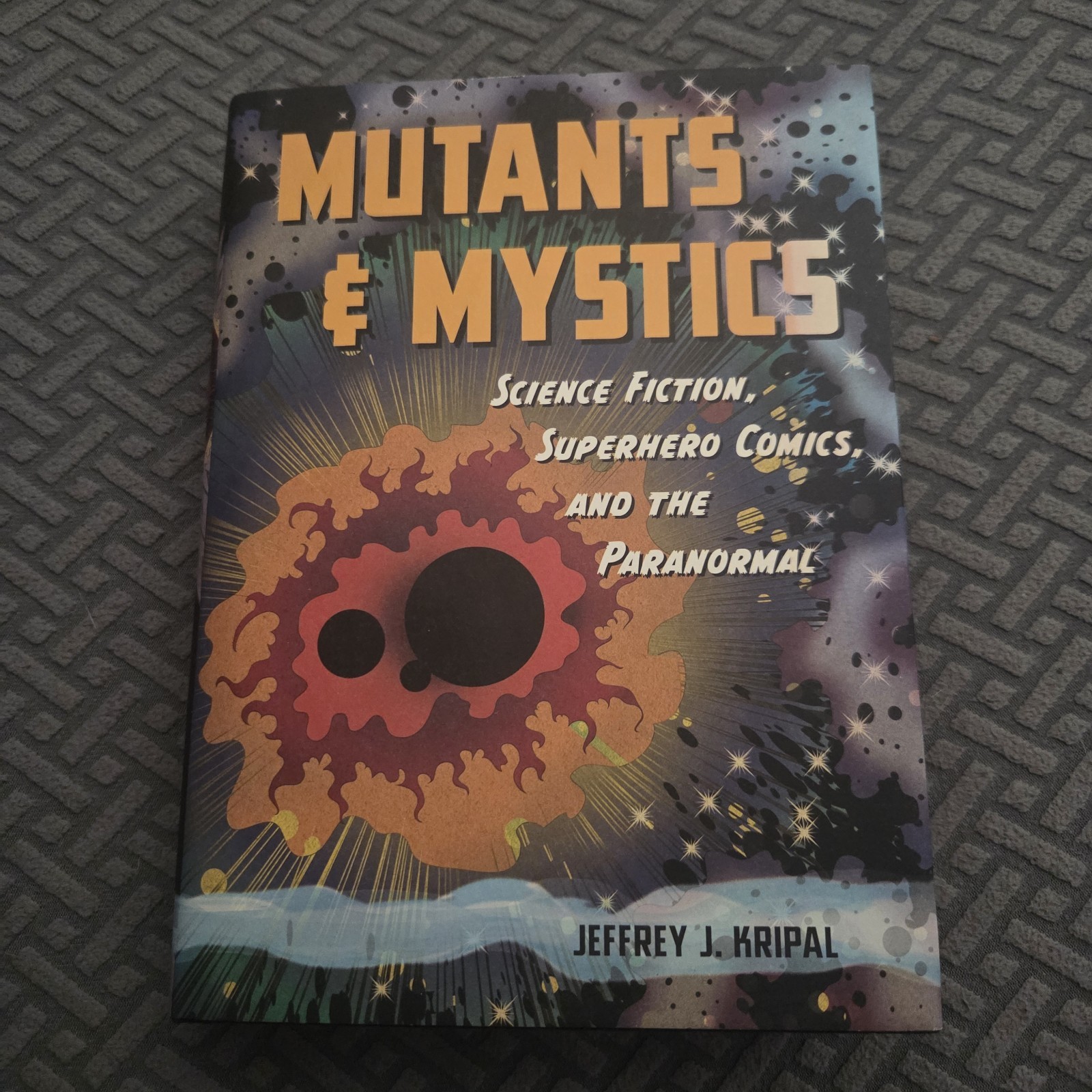 Mutants and Mystics Science Fiction, Superhero Comics, Paranormal Kripal