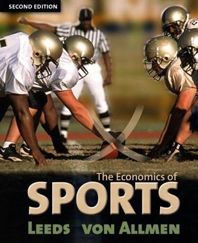Economics of Sports, The (2nd Edition) (The Addison-Wesley Series in Economi…