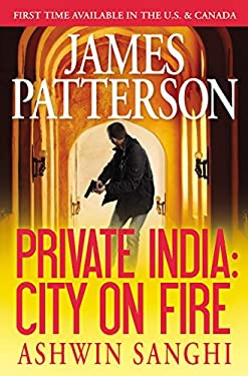 Private India: City on Fire Library Edition James, Sanghi, Ashwin
