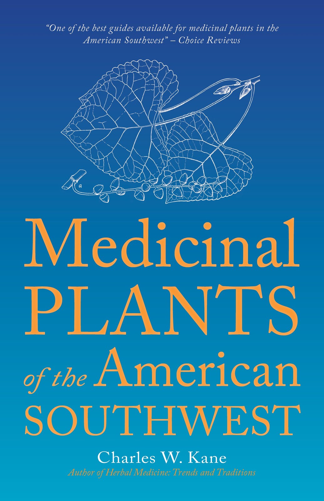 Medicinal Plants of the American Southwest (Herbal Medicine of the American …