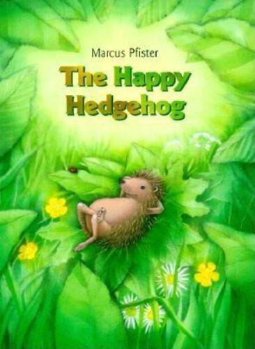 The Happy Hedgehog – 0735811644, hardcover, Marcus Pfister