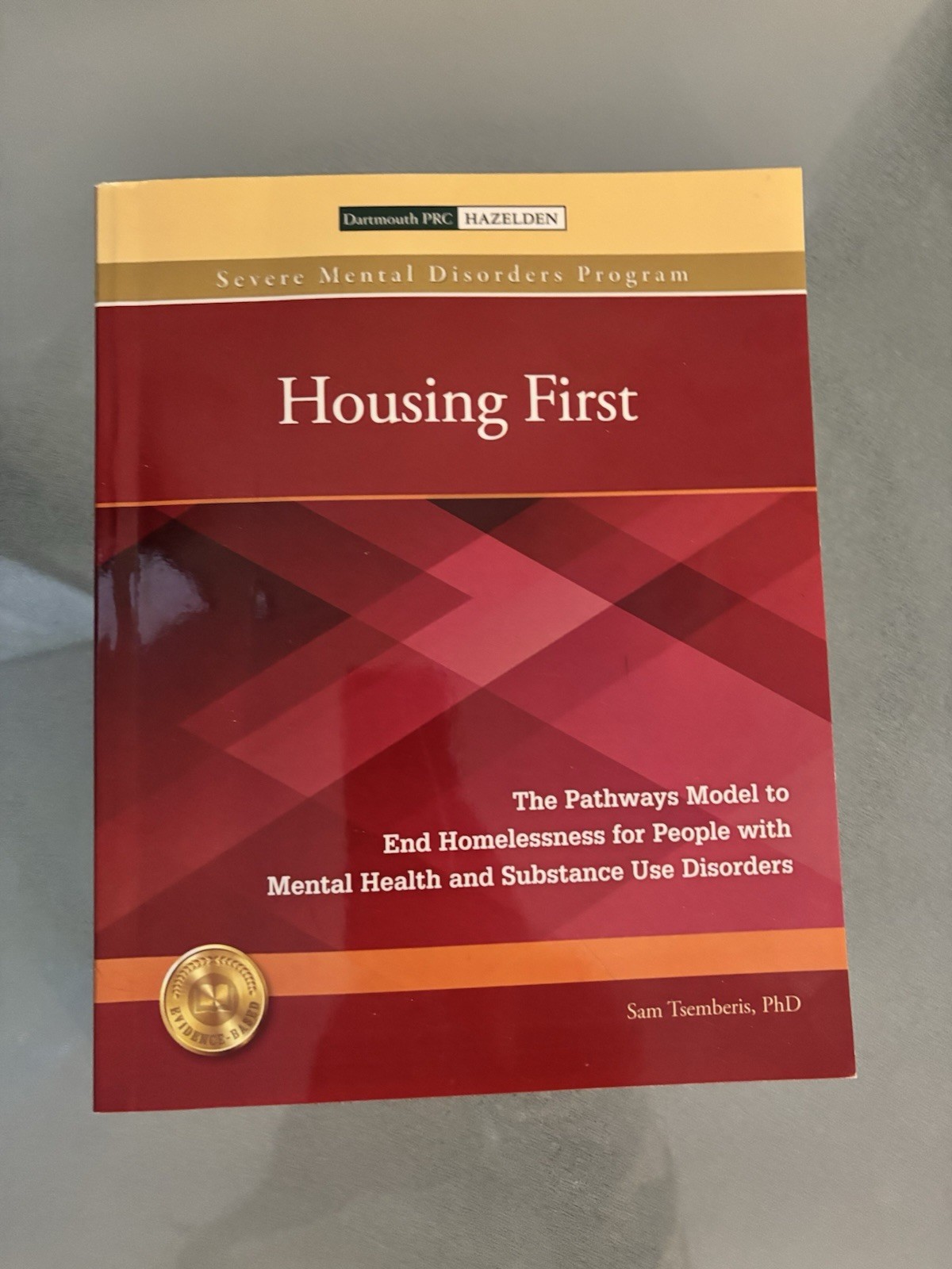 Hazelden Housing First Sam Tsemberis PhD DSM-5 Manual Severe Mental Disorders