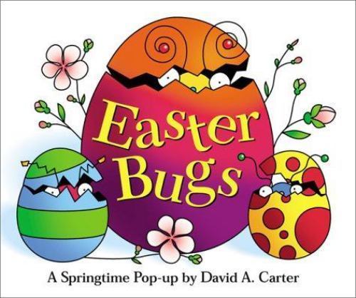 Easter Bugs : A Springtime Pop-up by David A Carter by