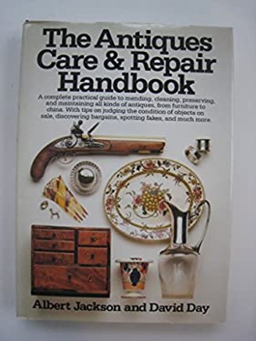 The Antiques Care and Repair Handbook Hardcover Albert, Day, Davi