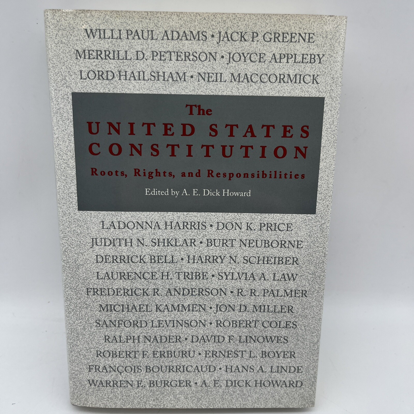 The United States Constitution : Roots, Rights, and Responsibilities A.E.Howard