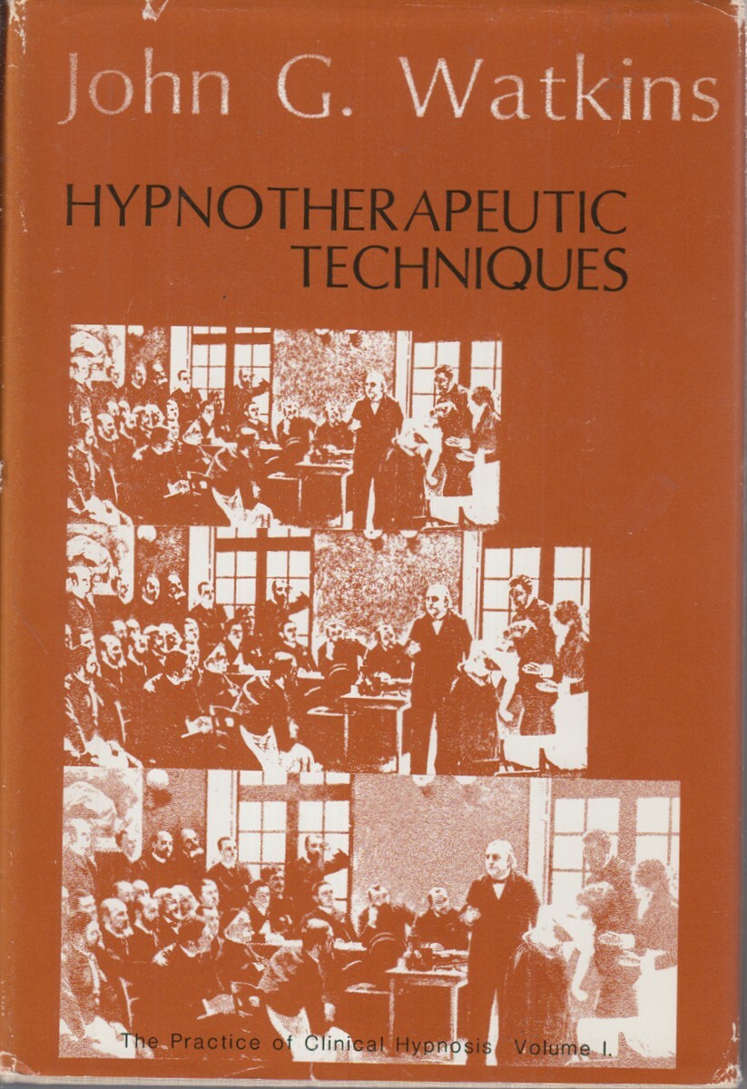 Hypnotherapeutic Techniques. By Watkins, John Goodrich