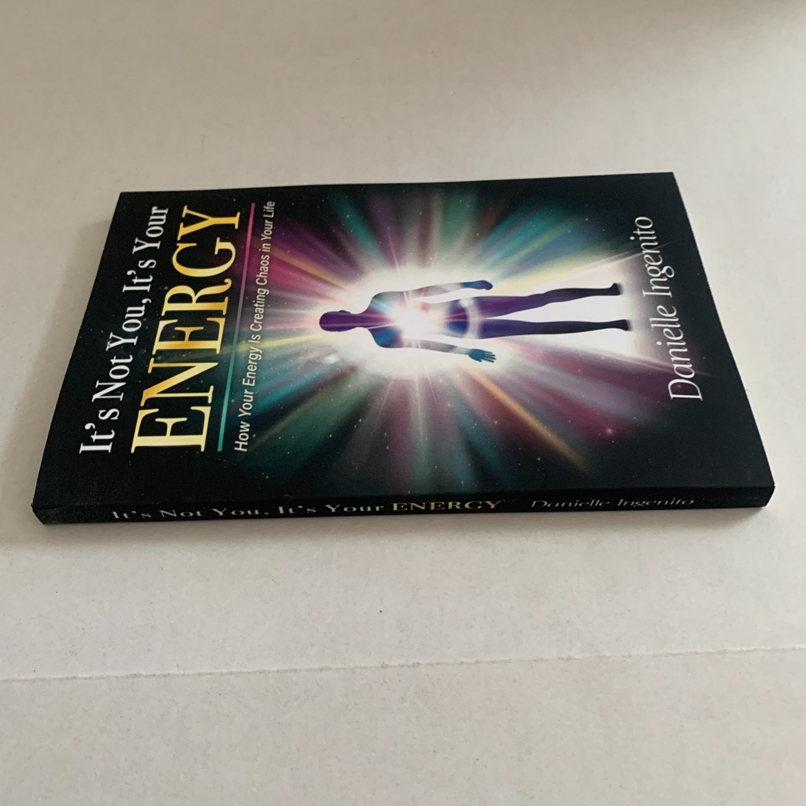 It’s Not You, It’s Your Energy Danielle Ingenito Paperback Book NEW
