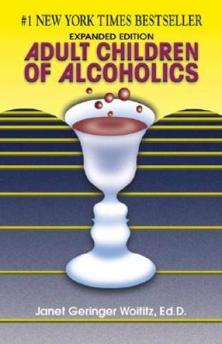Adult Children of Alcoholics – Paperback By Woititz, Janet G. – VERY GOOD