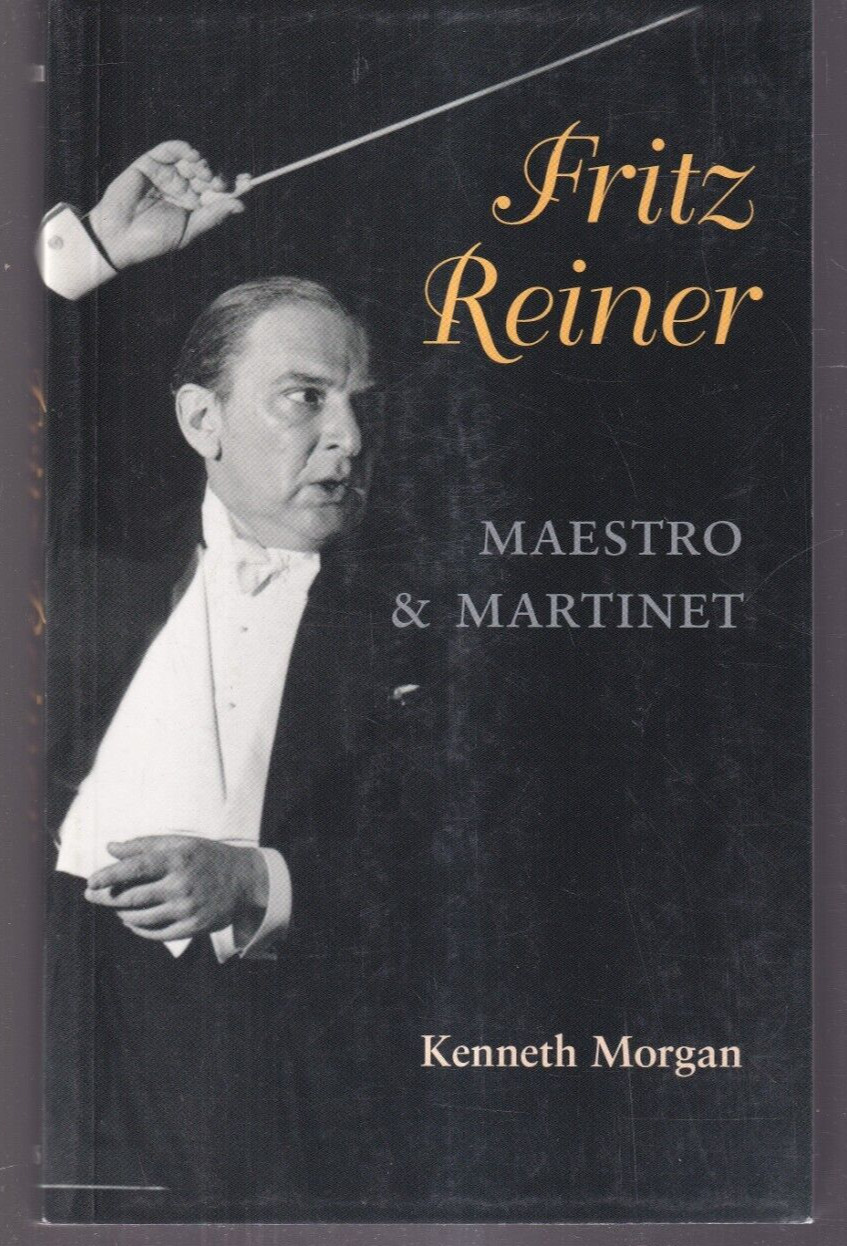 FRITZ REINER, MAESTRO & MARTINET by Kenneth Morgan (2010 Trade Paperback){C6}