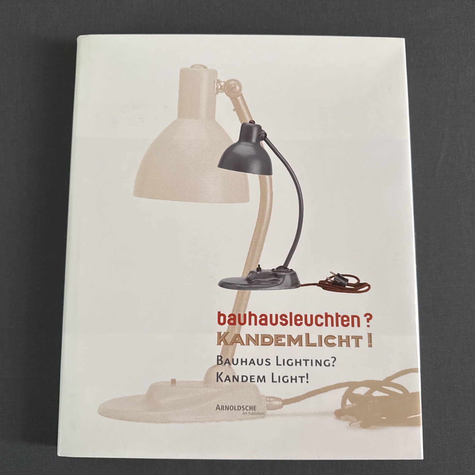 Bauhaus Lighting? Kandemlight! by Olaf Thormann (2003, Hardcover)