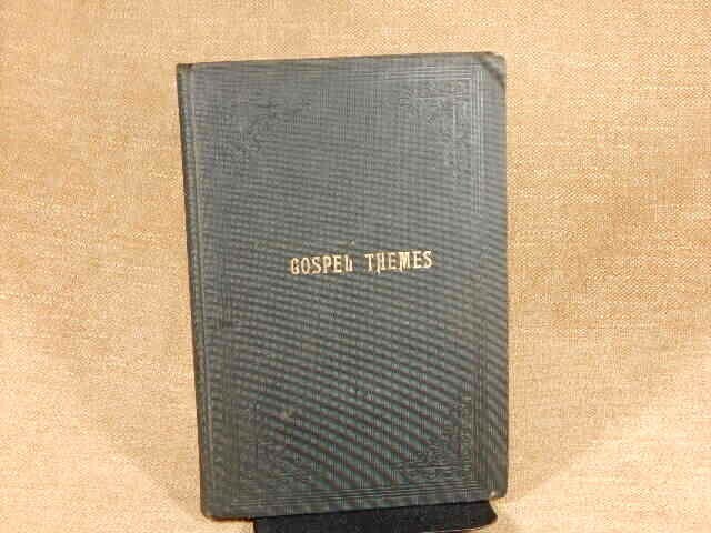 Gospel Themes A Treatise on Salient Features of „Mormonism“ by Orson F. Whitney