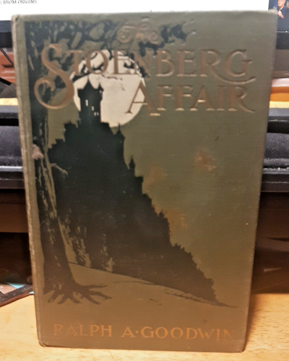 The Stoenberg Affair by Ralph A. Goodwin – Hardcover 1913