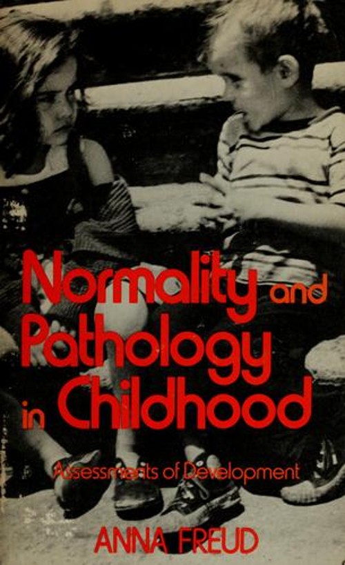 Normality and Pathology in Childhood : Assessments of Development
