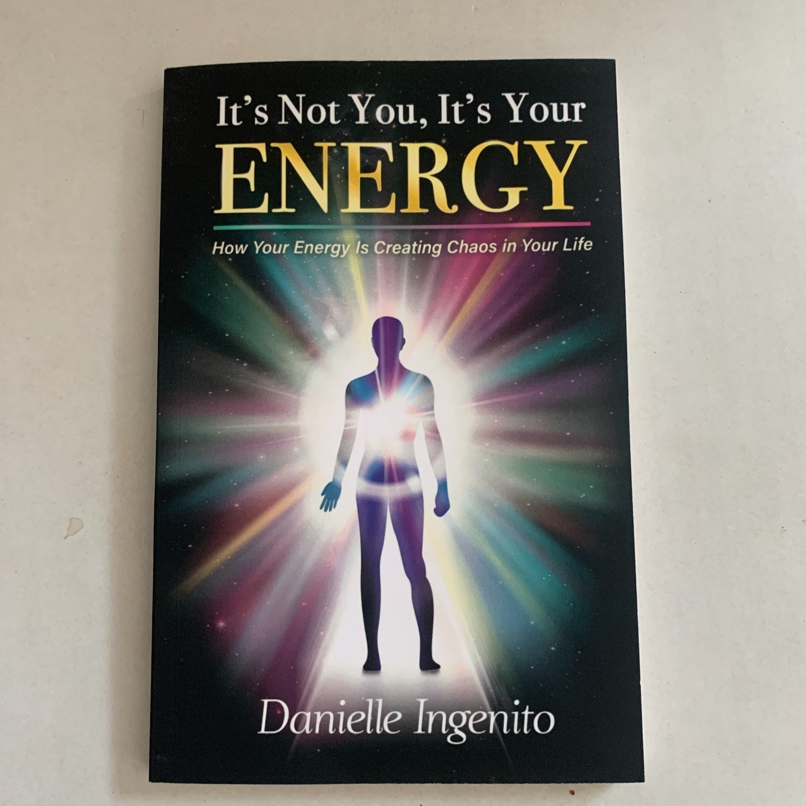 It’s Not You, It’s Your Energy Danielle Ingenito Paperback Book NEW