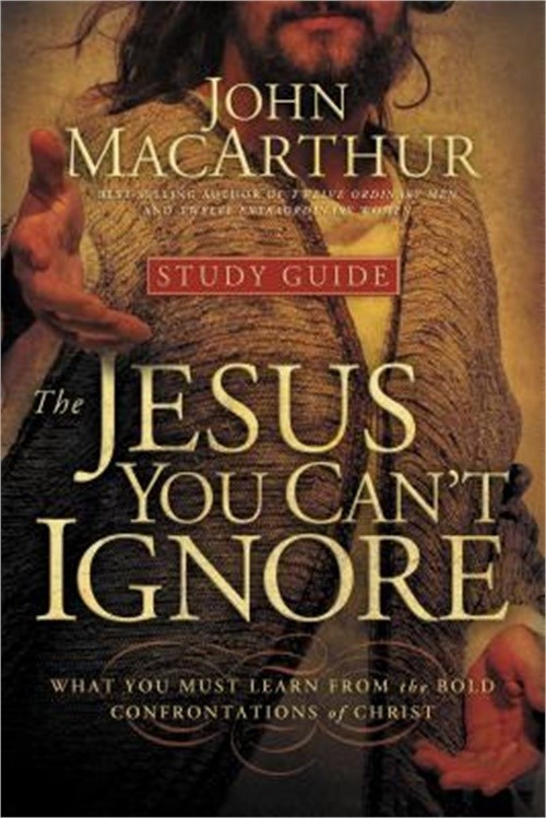 The Jesus You Can’t Ignore: What You Must Learn from the Bold Confrontations of