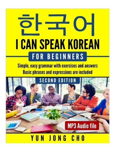 I CAN SPEAK KOREAN FOR BEGINNERS: I CAN SPEAK KOREAN FOR By Yun Jong Cho **NEW**