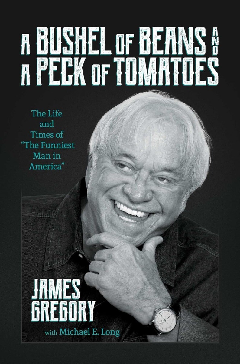 A Bushel of Beans and a Peck of Tomatoes HARDCOVER 2024 by James Gregory