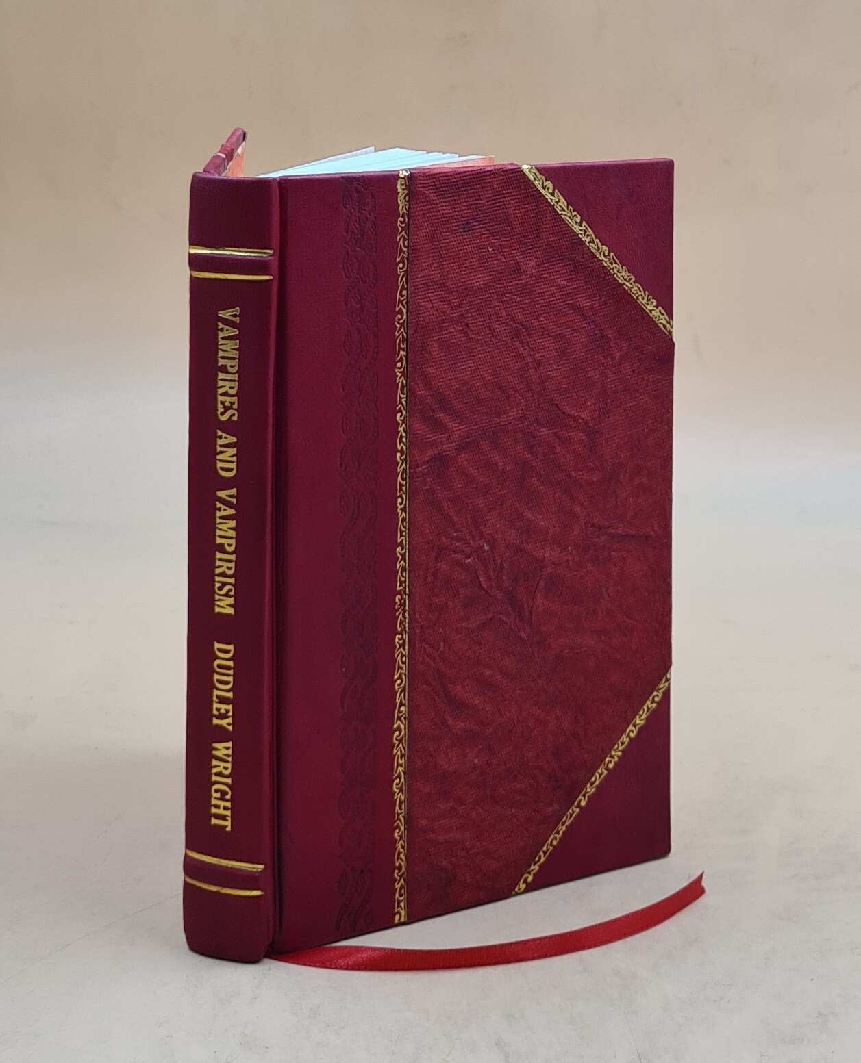 Vampires And Vampirism 1914 By Wright , Dudley [Leather Bound]