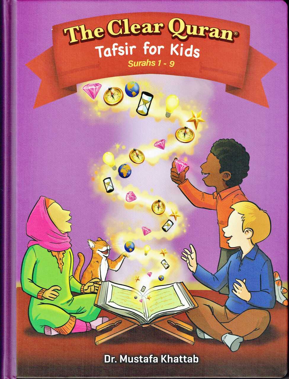 The Clear Quran Tafsir for Kids Surahs 1-9 By Dr Mustafa Khattab (Hardcover)