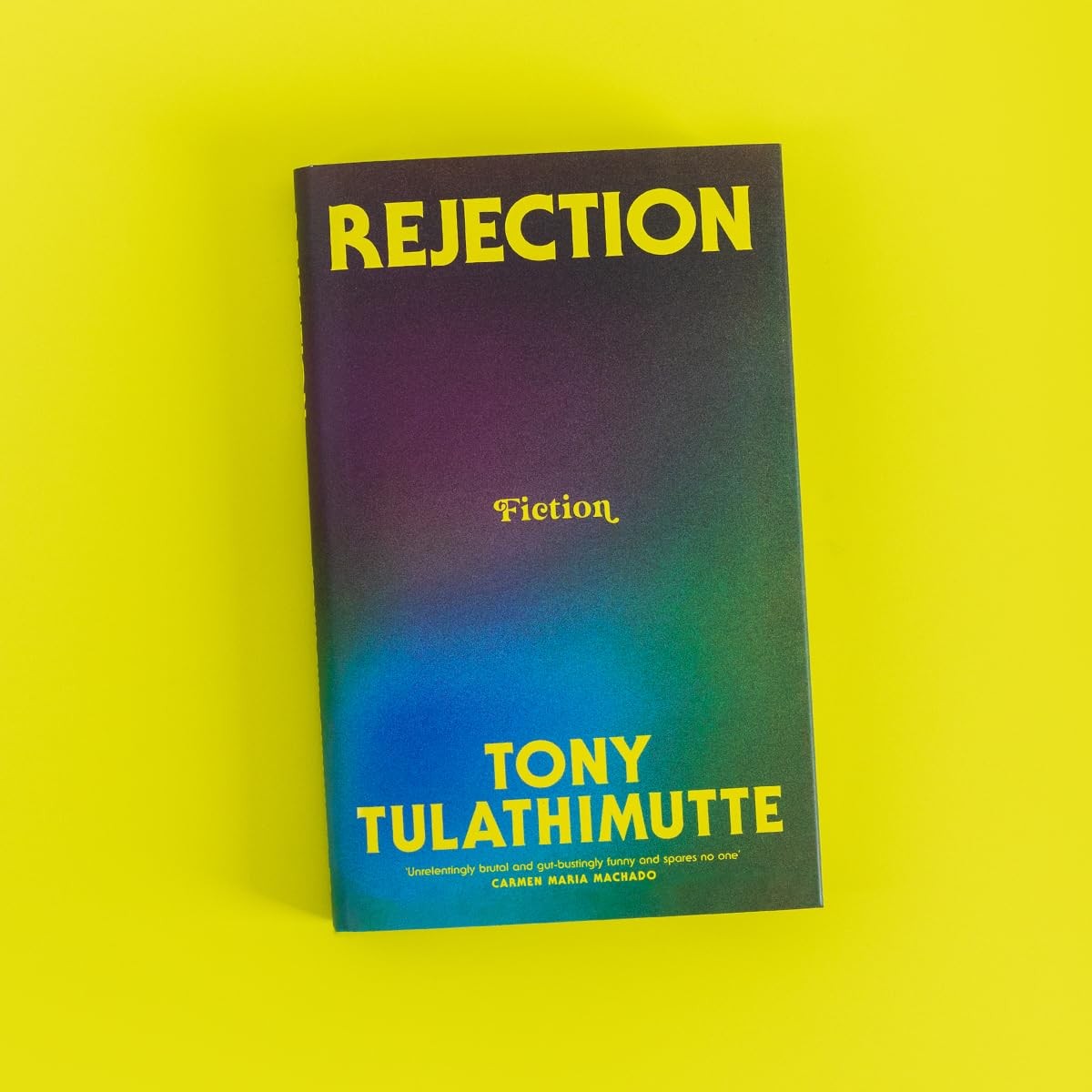 Tony Tulathimutte Rejection (Hardback) (UK IMPORT)
