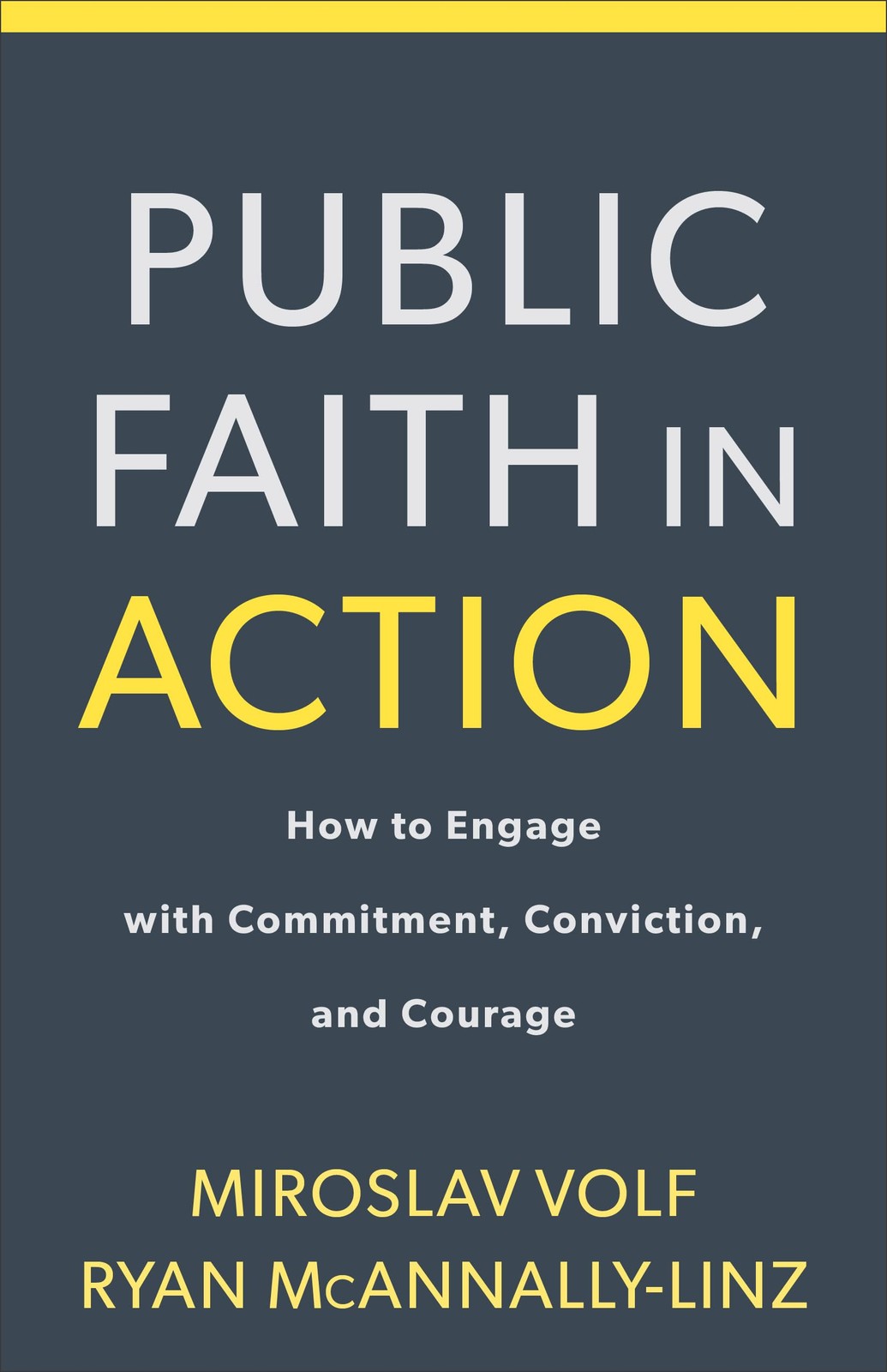 Public Faith in Action: How to Engage with Commitment, Conviction, and Coura…