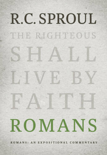 Romans: An Expositional Commentary – Hardcover By Sproul, RC – VERY GOOD
