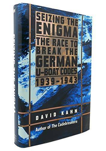 Seizing the Enigma: The Race to Break the German U-Boat Codes, 1939-1943 – GOOD