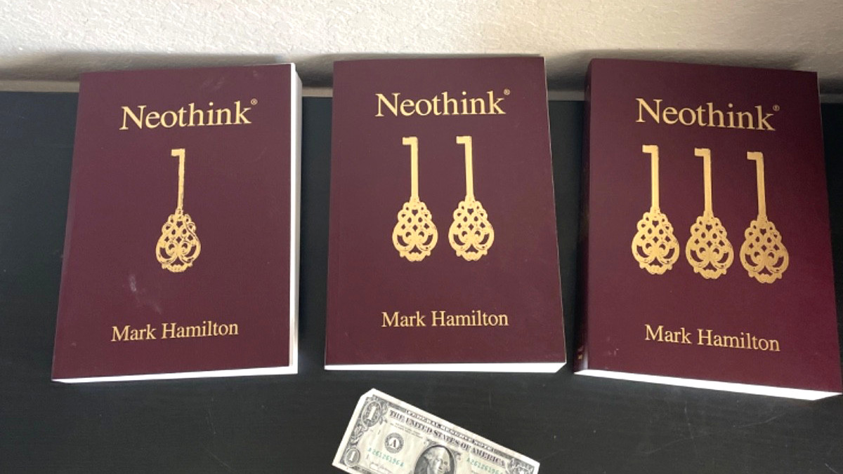 NEOTHINK. Volumes 1 & 2 & 3. MARK HAMILTON. Dr. Frank Wallace. neo-tech