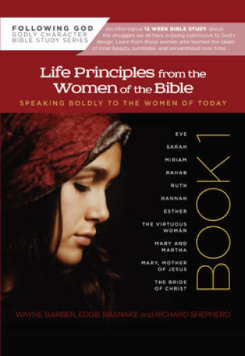 Life Principles from the Women of the Bible Book 1 (Following God Charact – GOOD