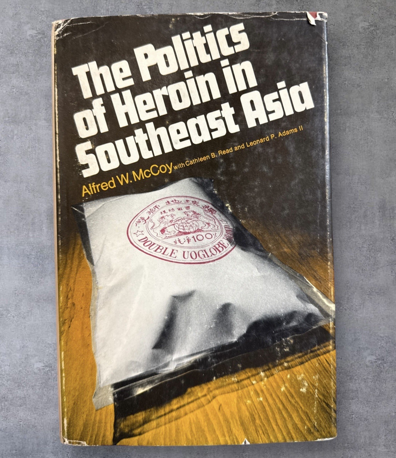 The Politics of Heroin in Southeast Asia by Alfred W. McCoy Hardcover DJ 1972