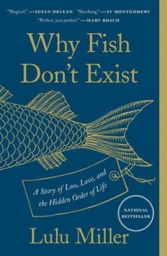 Why Fish Don’t Exist: A Story of Loss, Love, and the Hidden O – VERY GOOD