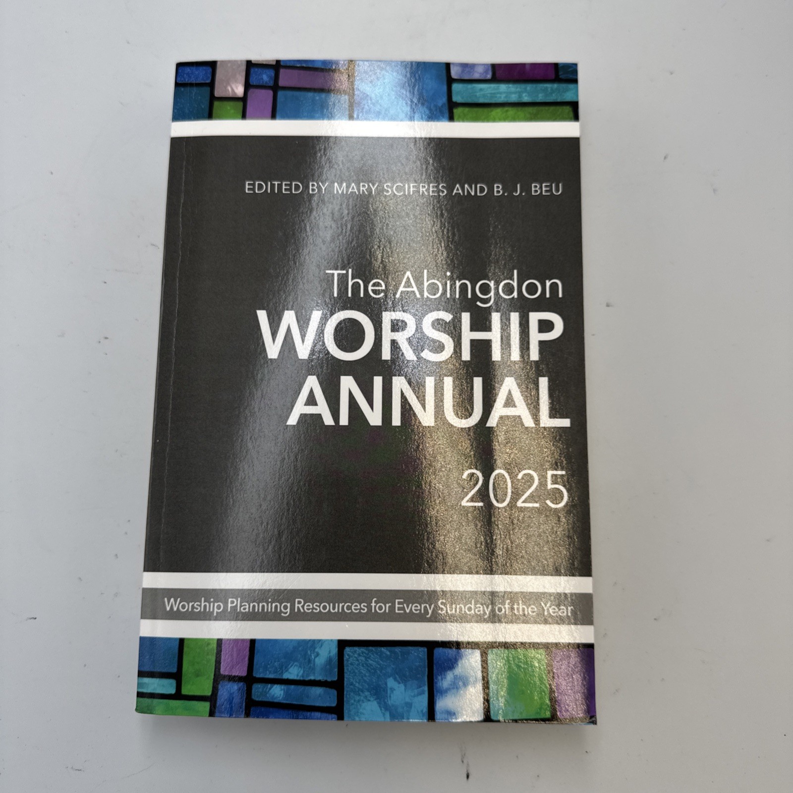 The Abingdon Worship Annual 2025 – paperback Beu, B.J.|Scifres, Mary