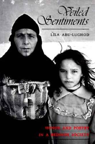 Veiled Sentiments: Honor and Poetry in a Bedouin Society – Paperback – VERY GOOD