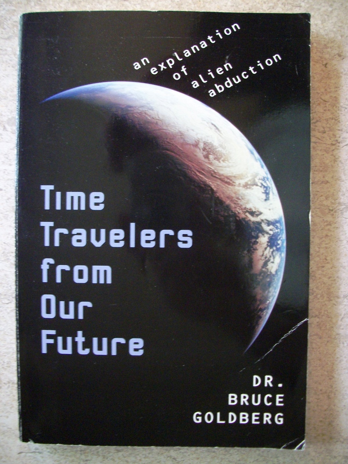 Time Travelers from our Future: An Explanation of Alien Abduction
