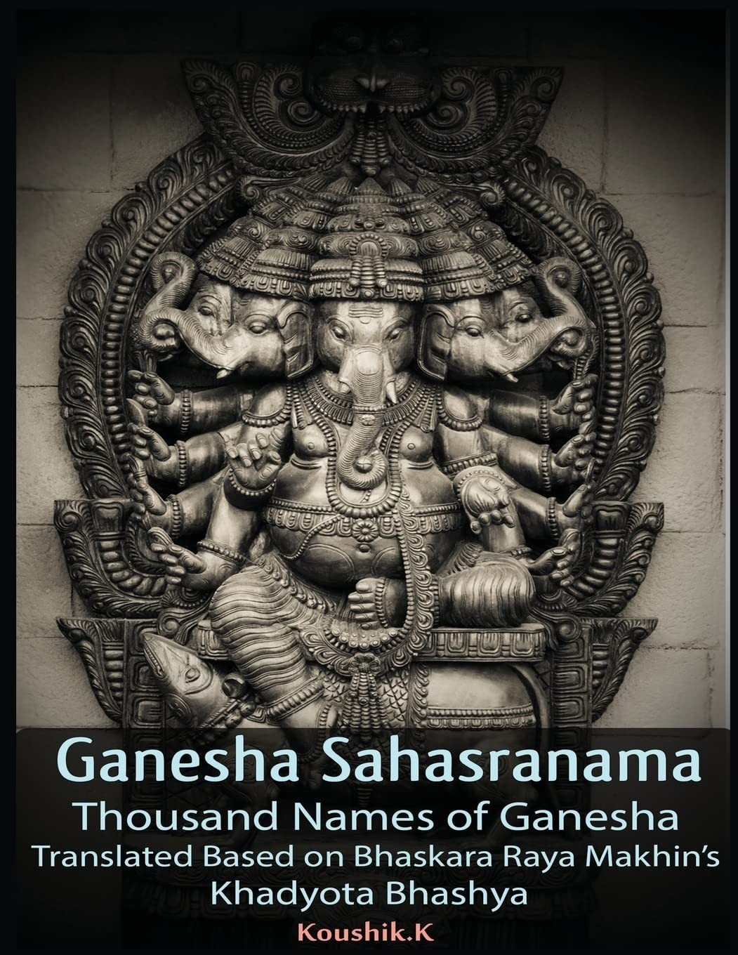 Ganesha Sahasranama – Thousand Names of Ganesha: Translated Based on Bhaskar…