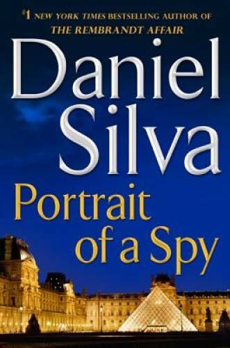 Portrait of a Spy – Hardcover By Silva, Daniel – GOOD