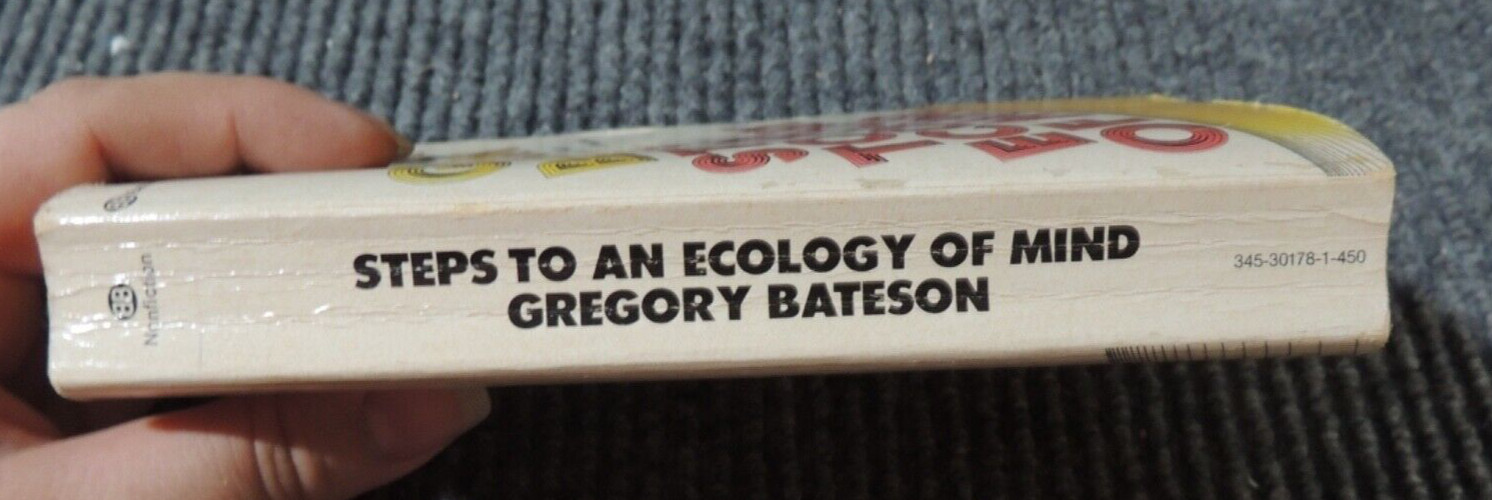 Steps to an Ecology of Mind Gregory Bateson 10th Printing Ballantine Books 1983