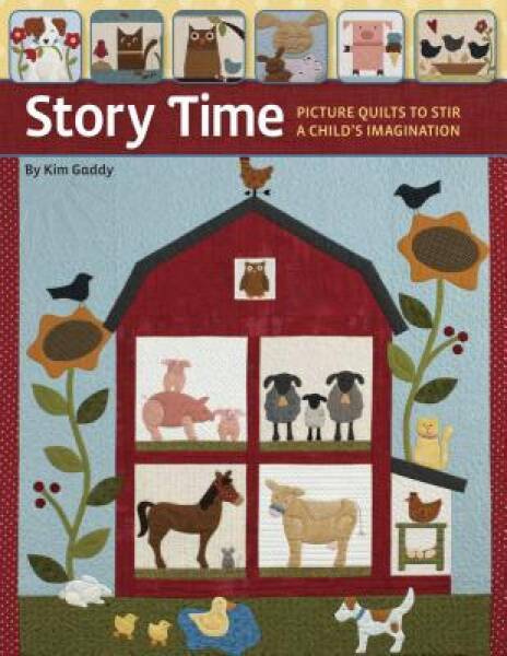Story Time: Picture Quilts to Stir a Child’s Imagination – Paperback – GOOD
