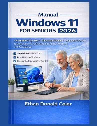 Ethan Donald Coler Windows Manual 11 for Seniors 2026 (Paperback)