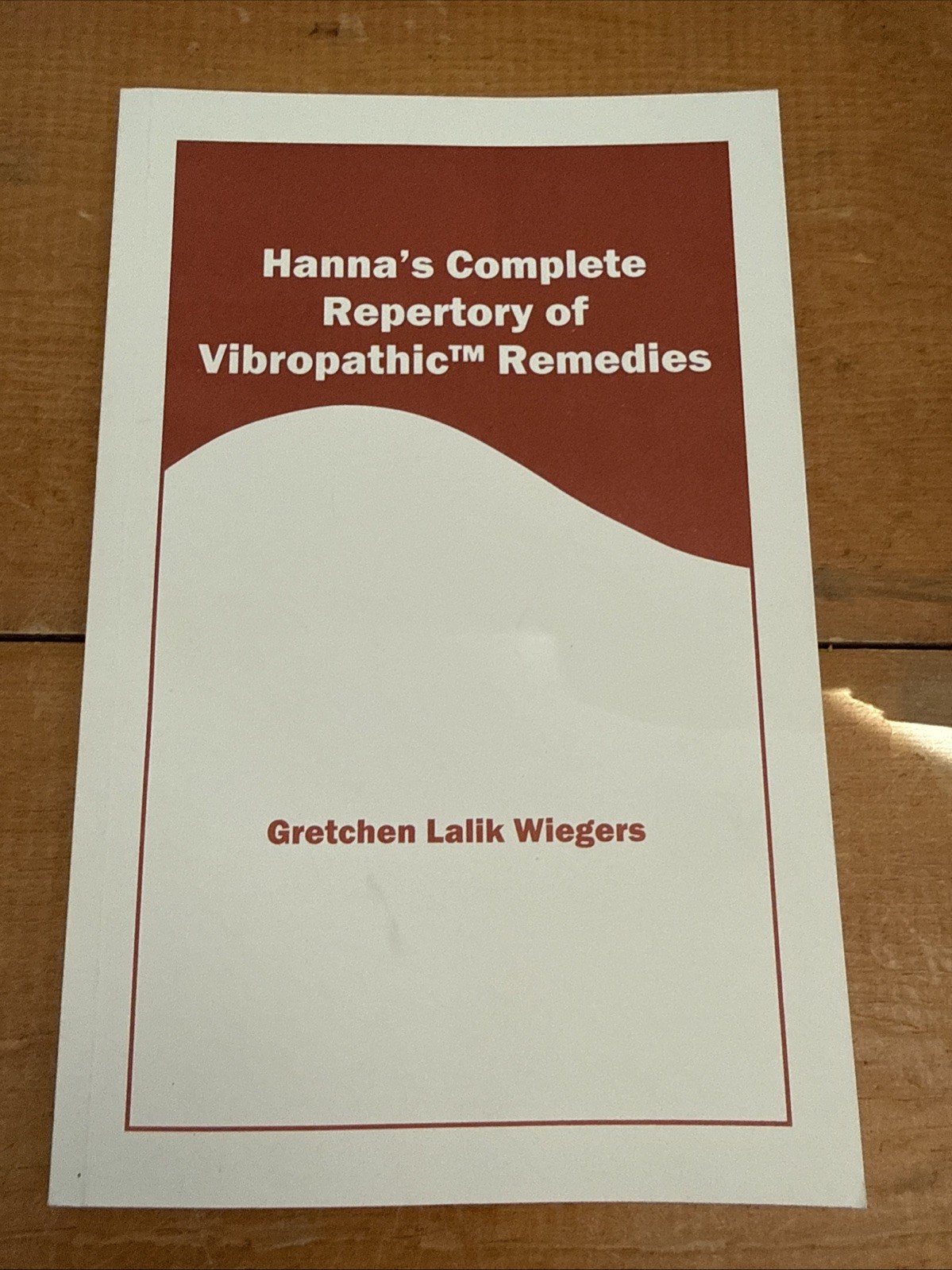 Hanna’s Complete Repertory Of Vibropathic Remedies Gretchen Wiegers 125 Pages PB