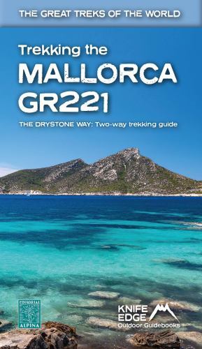 Trekking the Mallorca GR221: Two-Way Guidebook (The Great Treks of the World) –