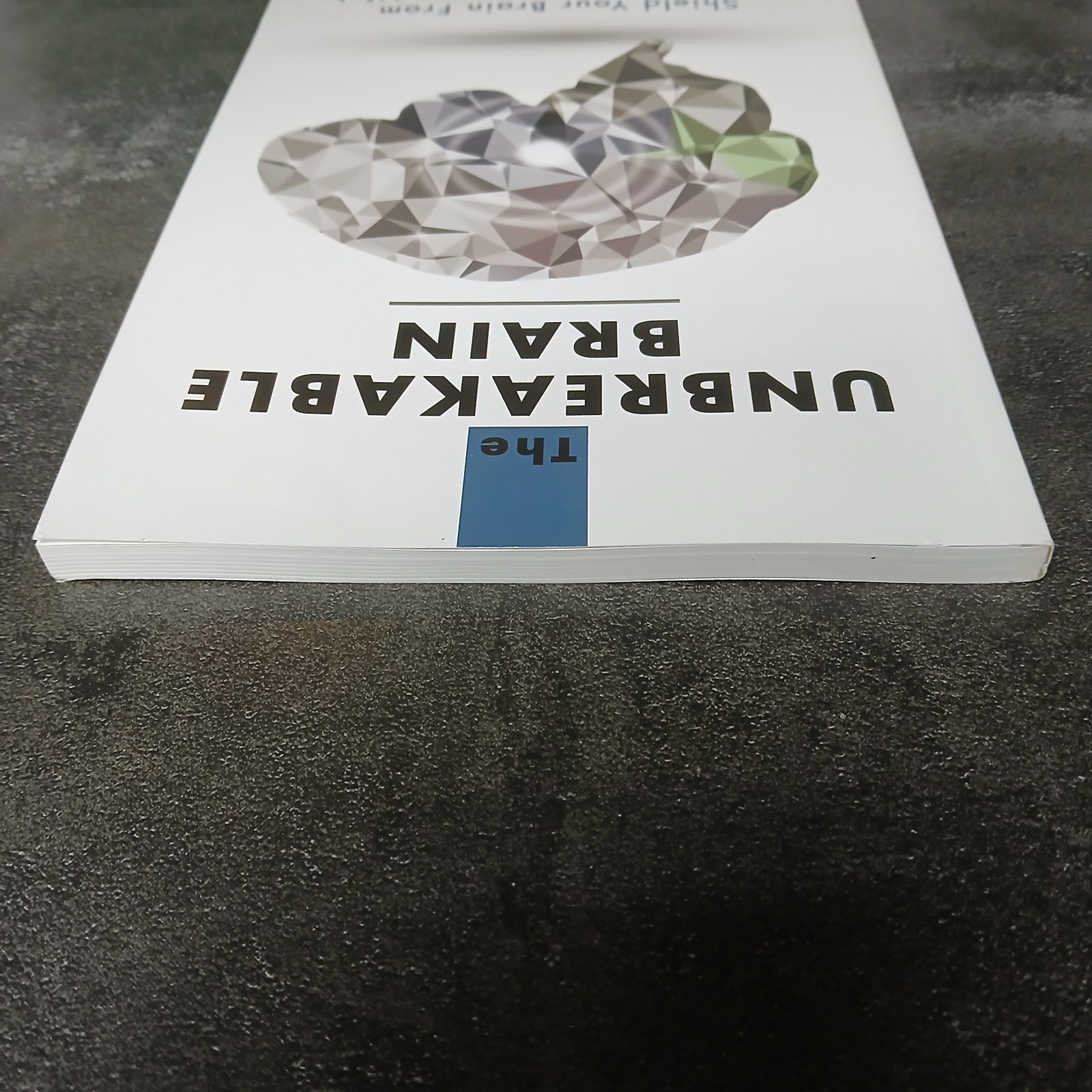 The Unbreakable Brain Will Mitchell Paperback Brain Health Wellness Book