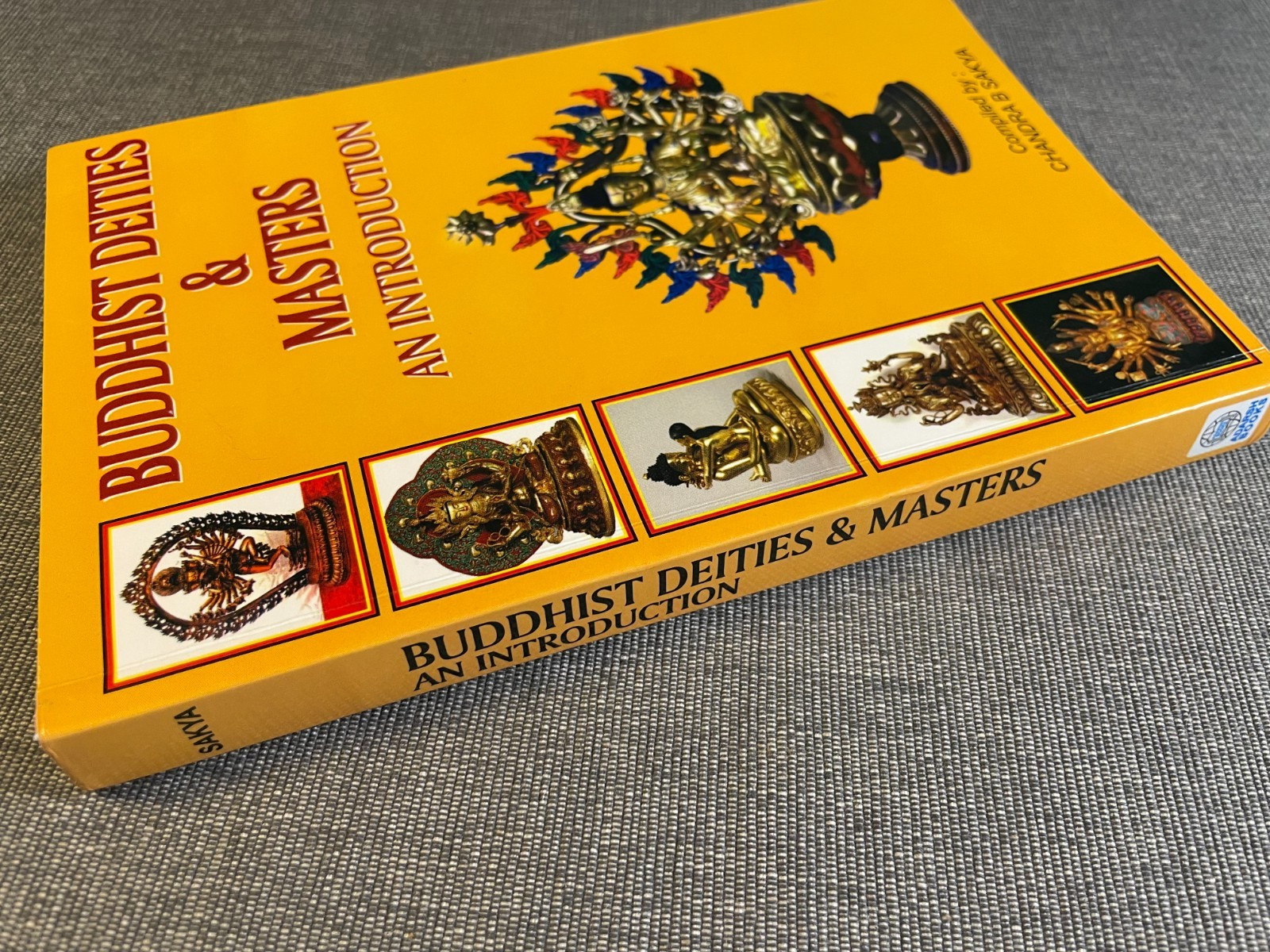 BUDDHIST DEITIES and MASTERS An Introduction by Chandra B Sakya PB Paperback