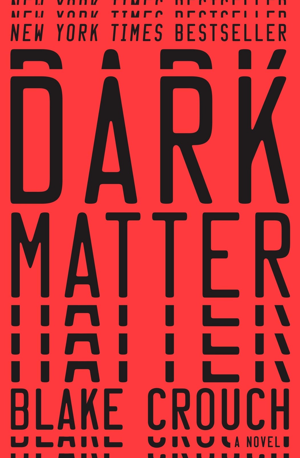 Dark Matter: A Novel – hardcover Crouch, Blake
