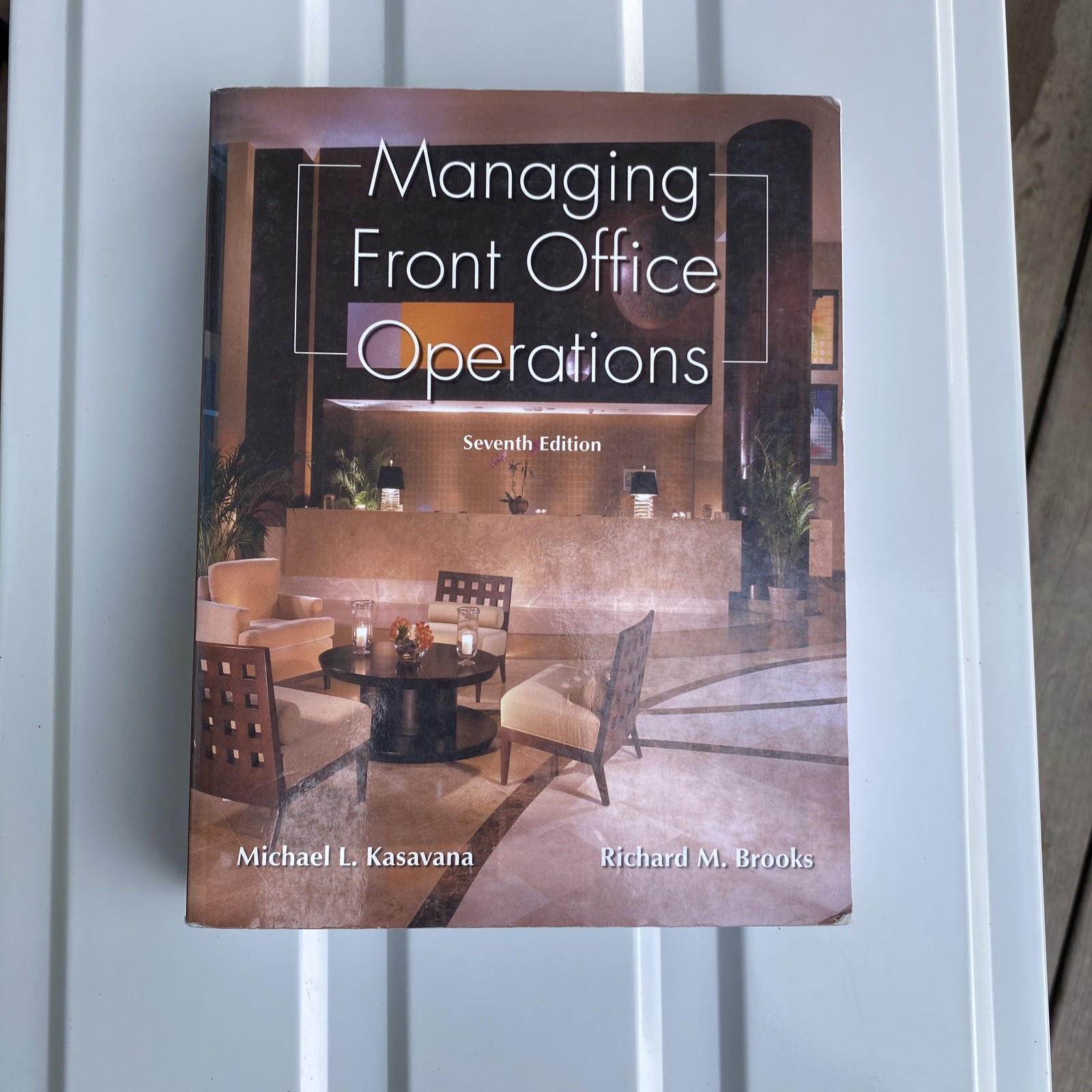 MANAGING FRONT OFFICE OPERATIONS By Michael L. Kasavana & Richard M. Brooks *VG*
