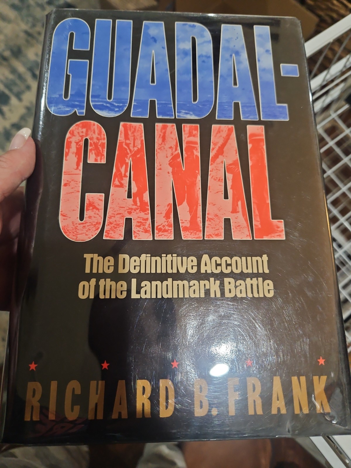 Guadalcanal : The Definitive Account of the Landmark Battle by Richard B. Frank