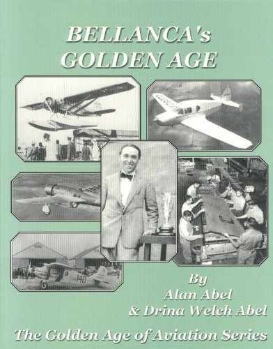 Bellanca’s Golden Age: The Golden – Paperback, by Alan Abel; Drina – Very Good