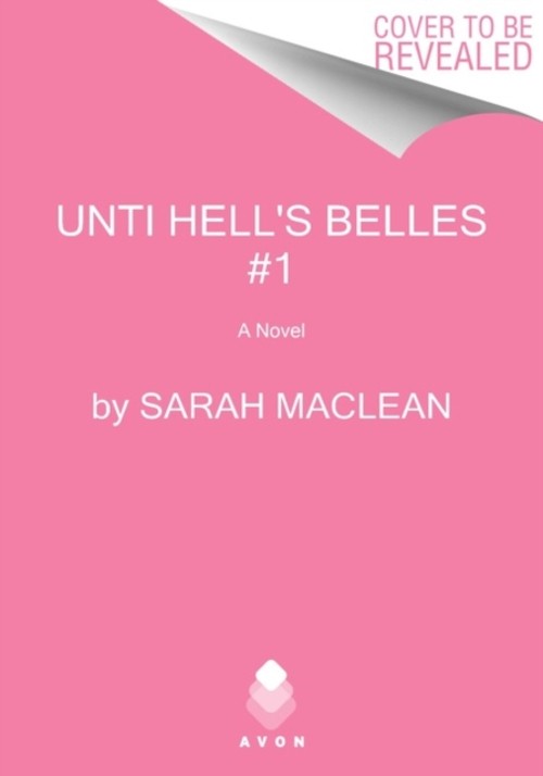 Bombshell : A Hell’s Belles Novel Hardcover Sarah MacLean